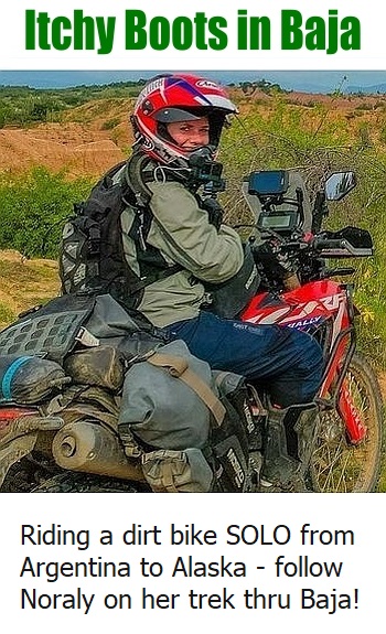 Noraly - 'Itchy Boots' - rides a dirt bike solo thru Baja on her Argentina to Alaska trek. Follow along her for her Baja segment